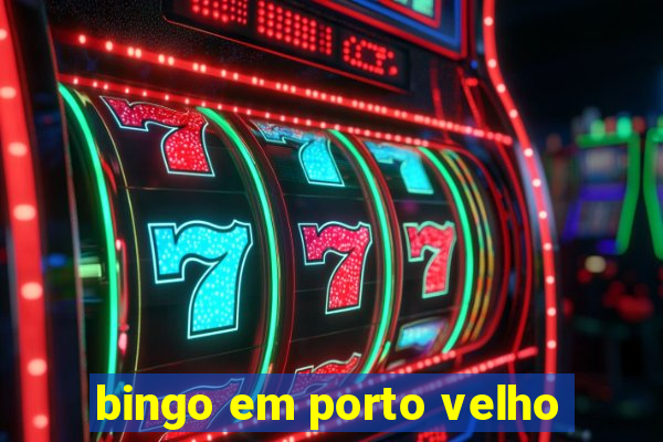 bingo em porto velho